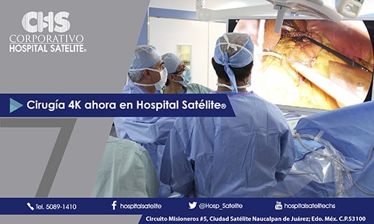 Cirugía 4k ahora en Hospital Satélite®